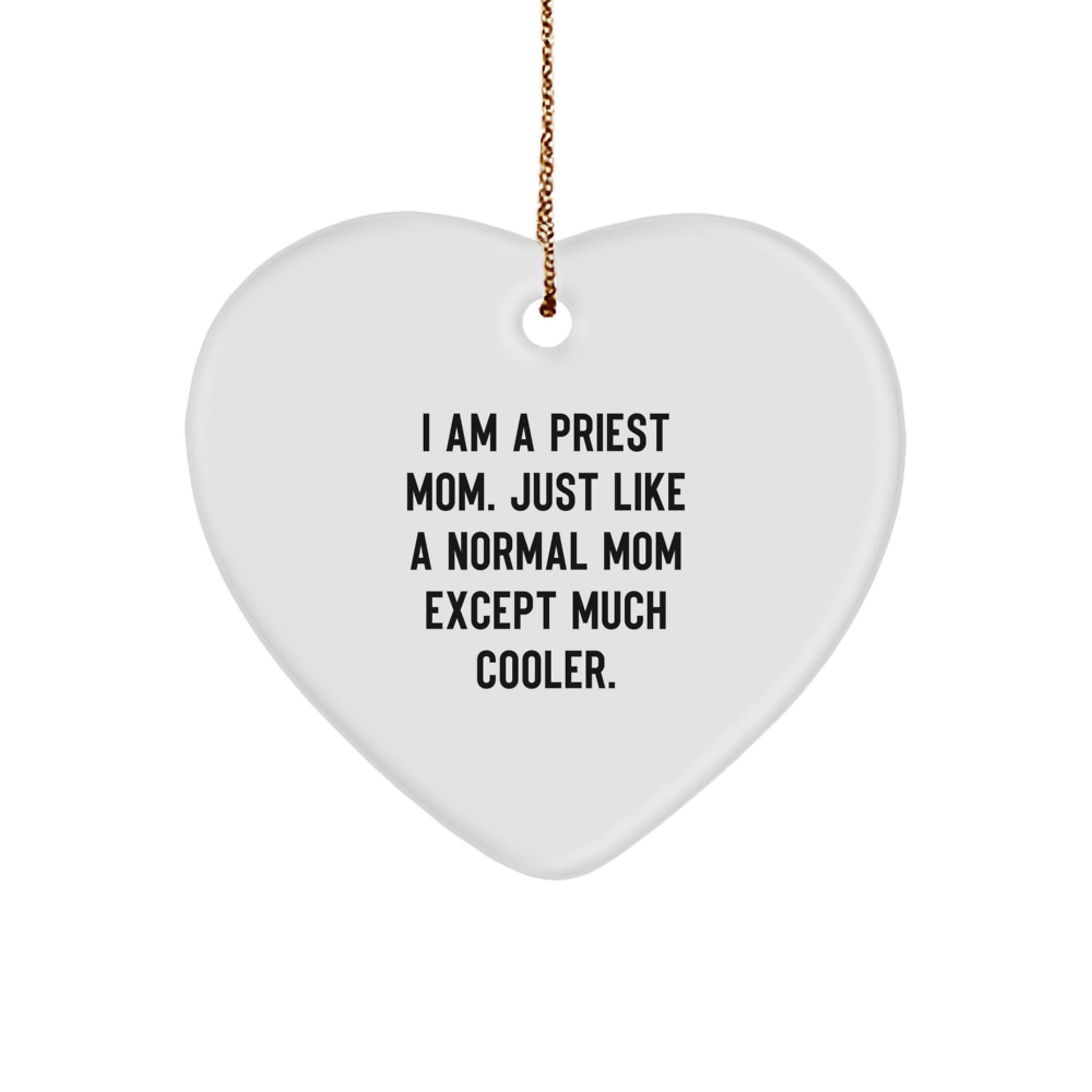 Funny Priest Mom Gifts for Priest - Heart Ornament with Gold Cord for Christmas Unique Gifts from Men to Women - Image 1