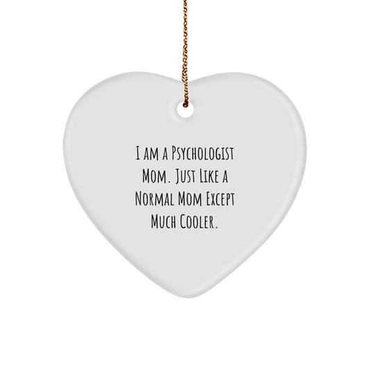 Funny Psychologist Mom Gifts, Heart Ornament for Mom, Gifts from Friends, Perfect Christmas Unique Gifts for Psychologist - Image 1