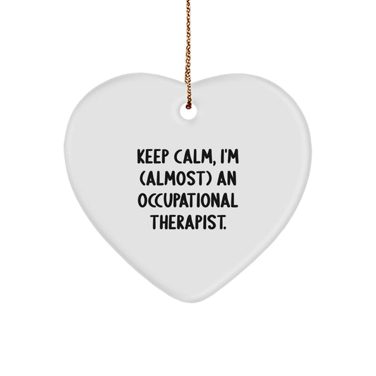 Funny Occupational Therapist Heart Ornament Gifts for Occupational Therapist Friends, 'Keep Calm I'm (almost) An Occupational Therapist' Christmas Unique Gifts from Friends to Occupational Therapist - Image 1