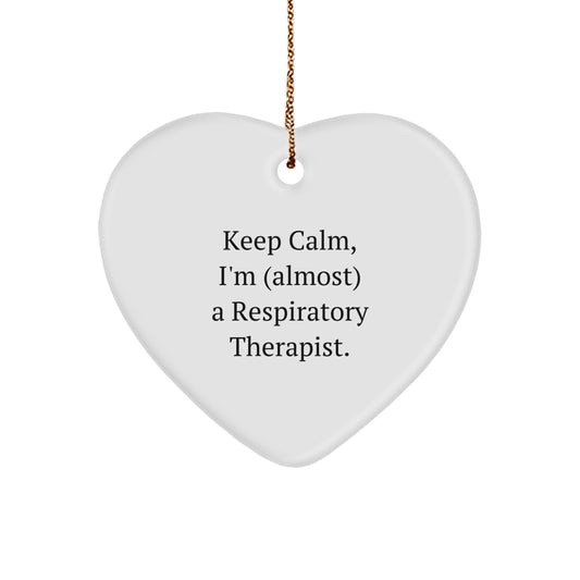 Funny Respiratory Therapist Gifts from Family - Heart Ornament Keep Calm Almost A Respiratory Therapist Christmas Unique - Image 1