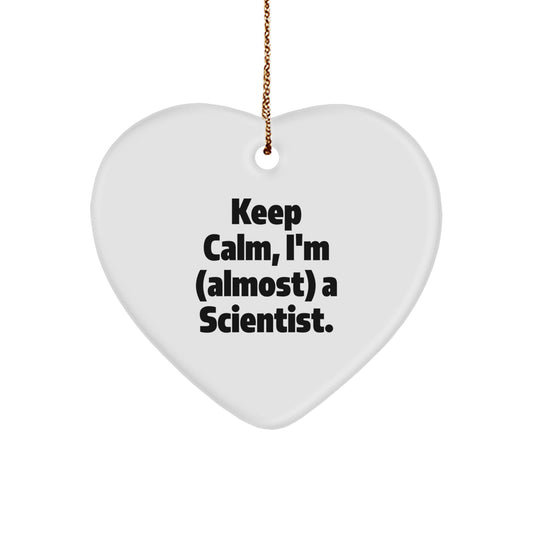 Funny Scientist Gifts for Him - Scientist Heart Ornament, 'Keep Calm, I'm (almost) A Scientist.' Christmas Unique Gifts from Friends - Image 1