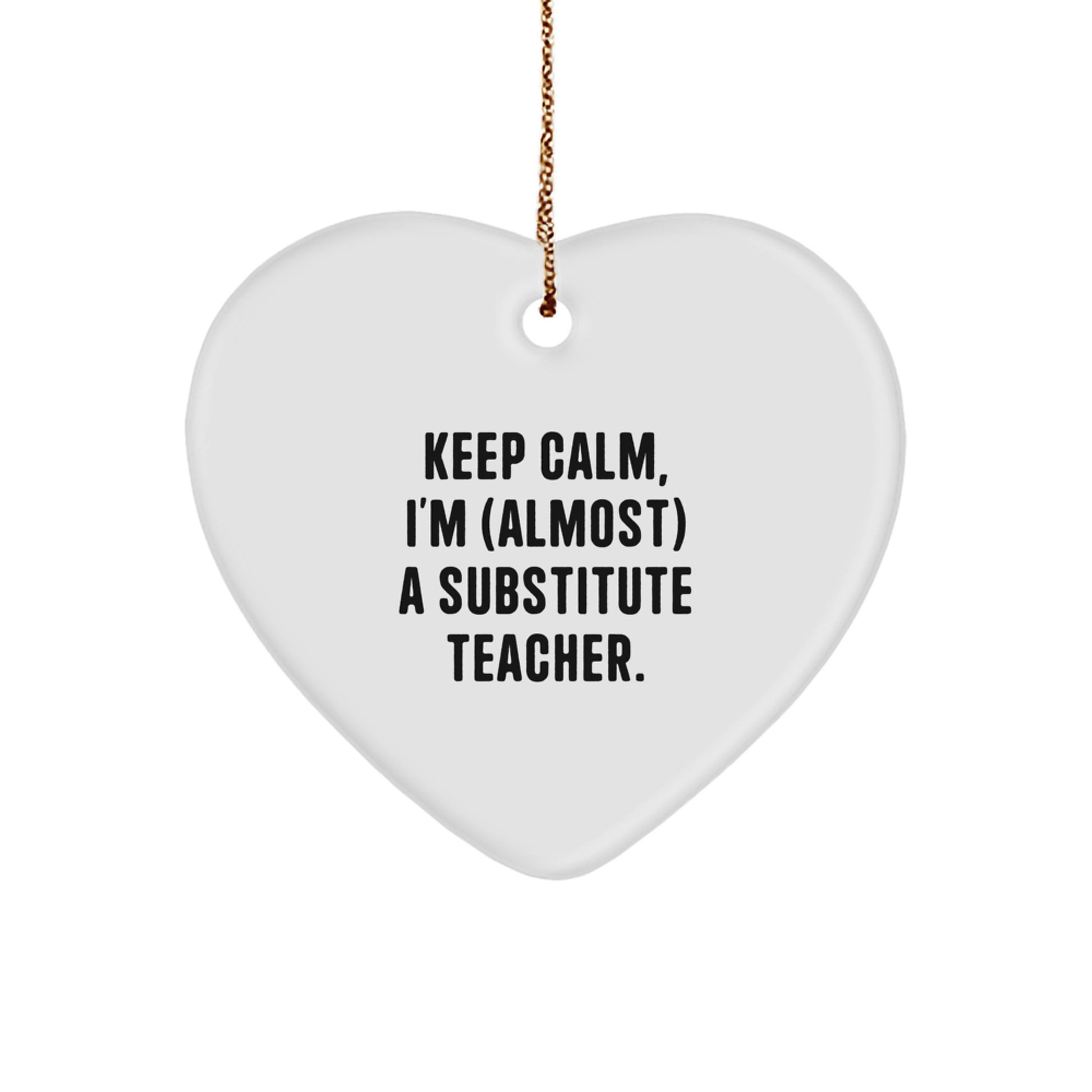 Funny Substitute Teacher Heart Ornament Gifts from Friends, Coworkers, or Family for Christmas Unique Gifts - Image 1