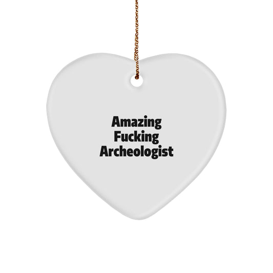 Funny Heart Ornament Gifts from Archeologist Friends for Christmas, Amazing F--king Archeologist Heart Shaped Decor, Unique Archeologist Gifts for Men and Women - Image 1