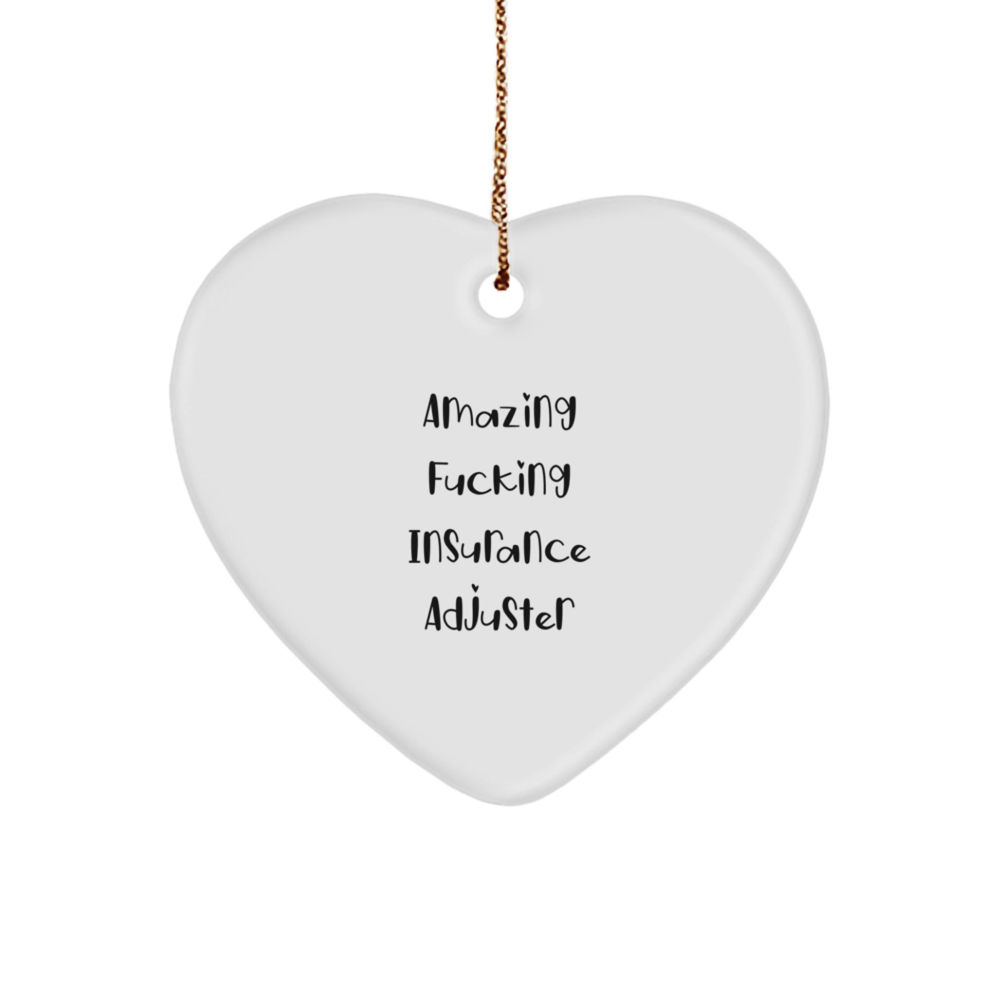 Funny Insurance Adjuster Gifts from Friends, Heart Ornament for Insurance Adjuster, Amazing Humorous Insurance Adjuster Christmas Unique Gifts for Men - Image 1