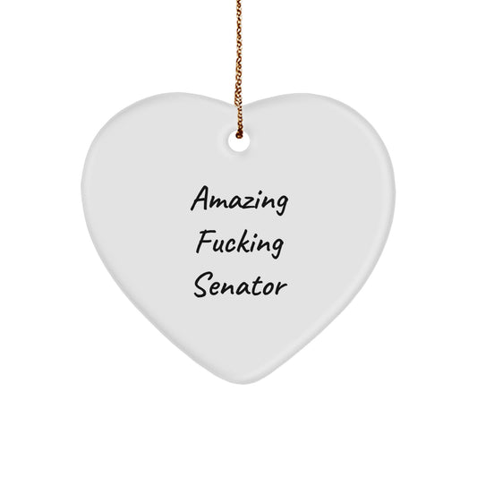 Funny Senator Heart Ornament Gifts from Friends and Family, 'Amazing F--king Senator' Quote, Heart Shaped Christmas Unique Gifts for Men Senator - Image 1