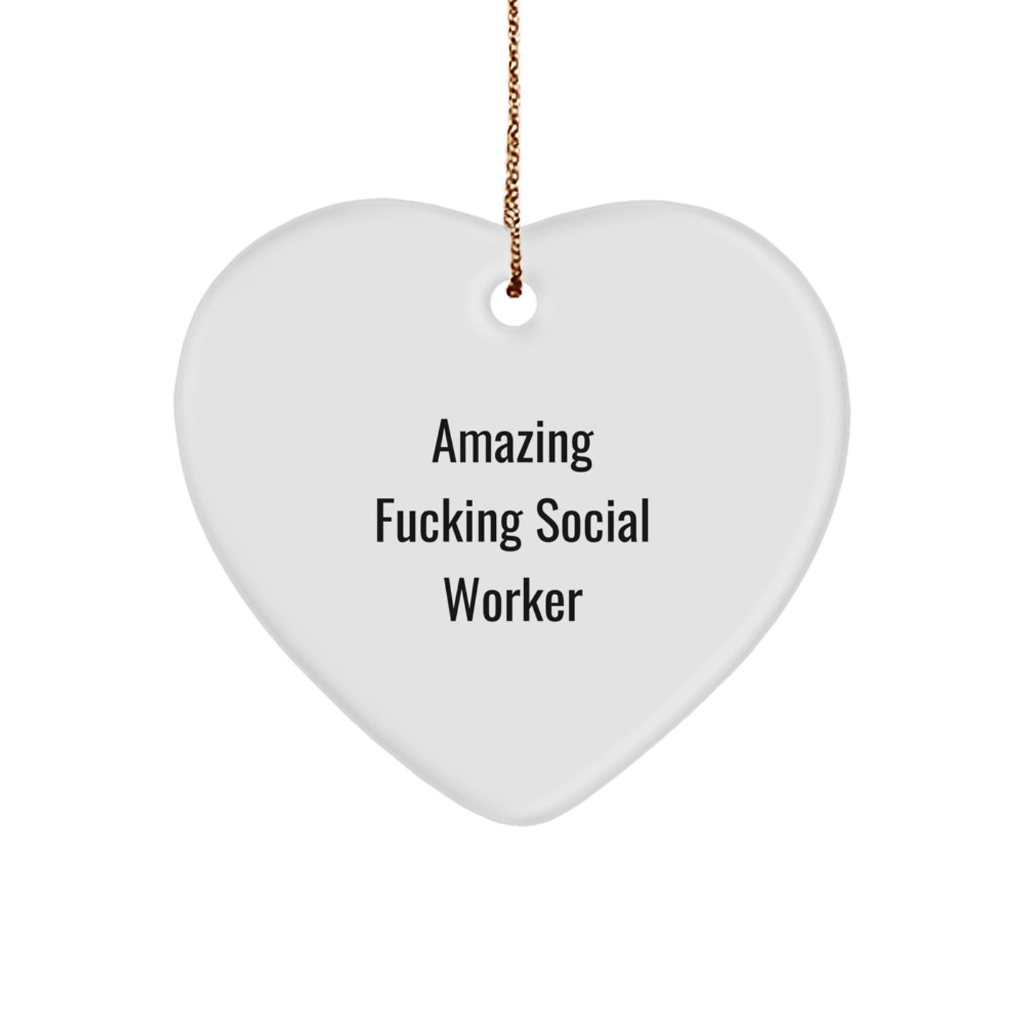 Funny Social Worker Gifts from Men to Friends - Heart Ornament for Amazing F--king Social Worker Christmas Unique Gift - Image 1
