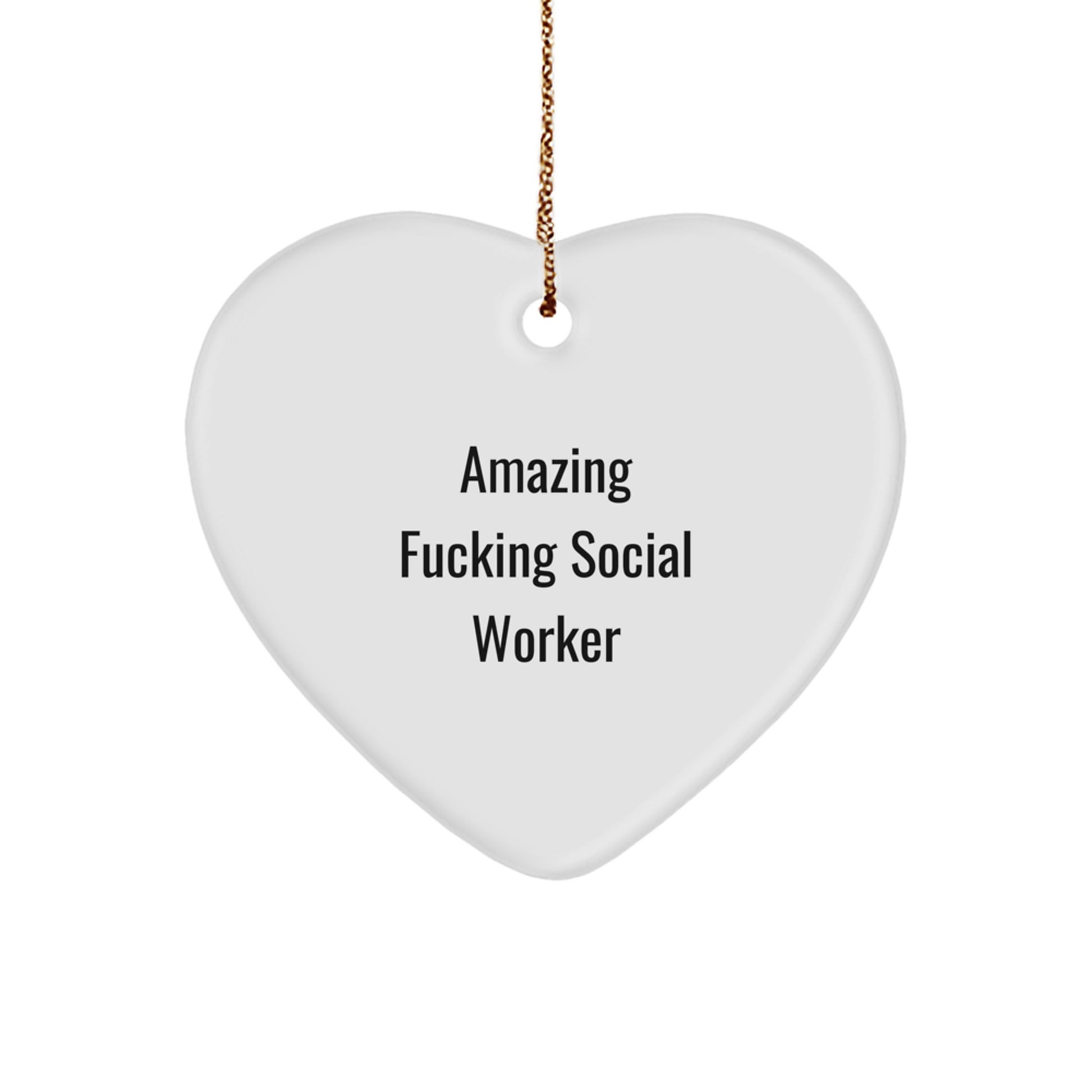 Funny Social Worker Gifts from Men to Friends - Heart Ornament for Amazing F--king Social Worker Christmas Unique Gift - Image 1