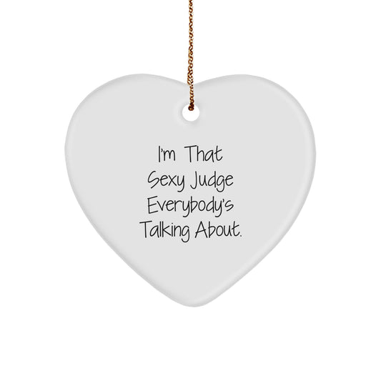 Funny Judge Gifts for Men - I'm That Sexy Judge Everybody's Talking About. Christmas Unique Gifts from Friends to Family - Image 1