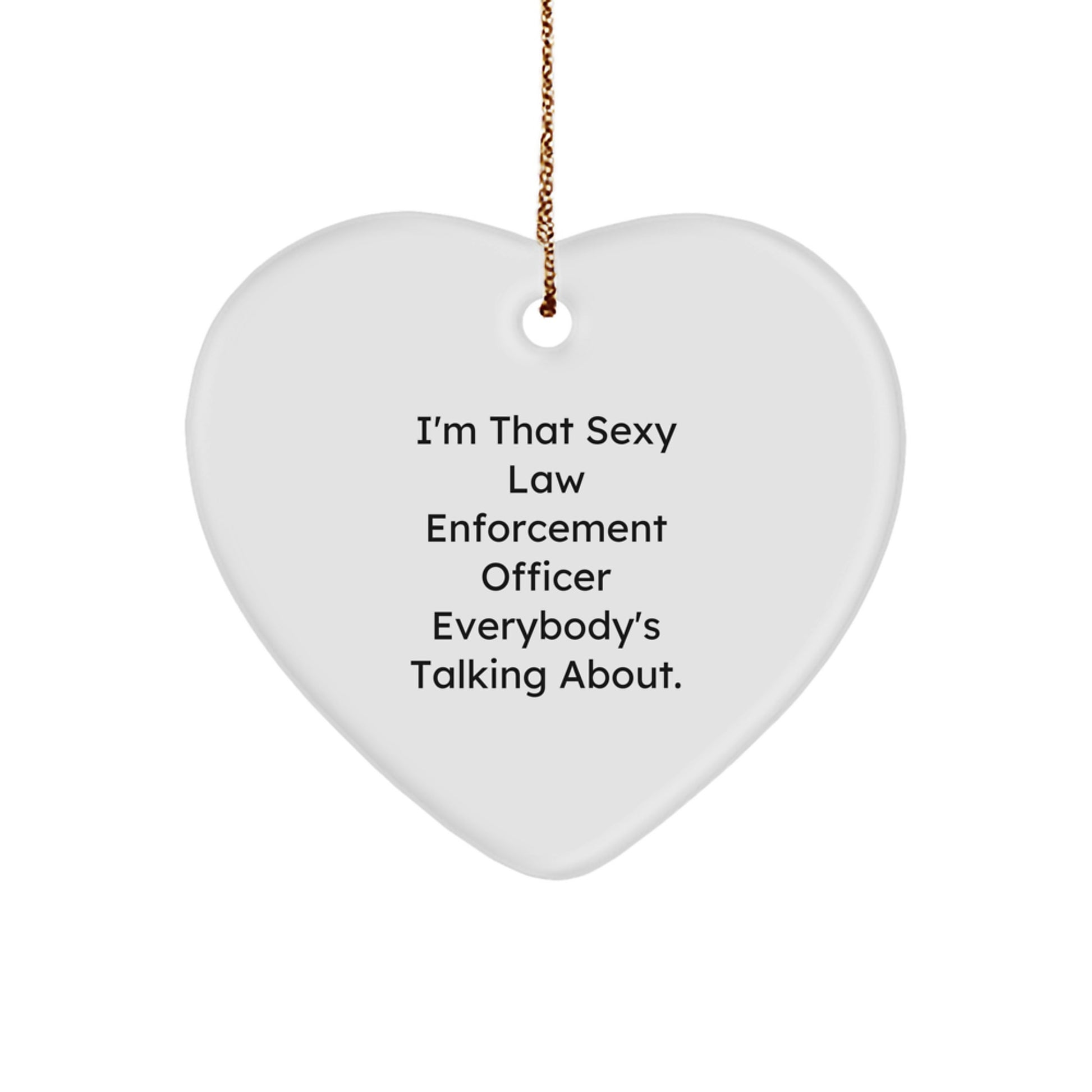 Funny Sexy Law Enforcement Officer Heart Ornament Gifts from Men to Family, Christmas Unique Gifts for Law Enforcement Officer - Image 1