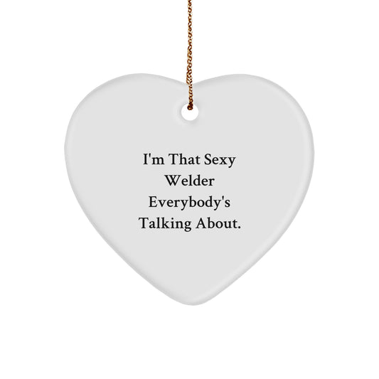 Sexy Welder Heart Ornament Gifts from Friends for Men, Funny Christmas Unique Welder Lover Gifts - Image 1