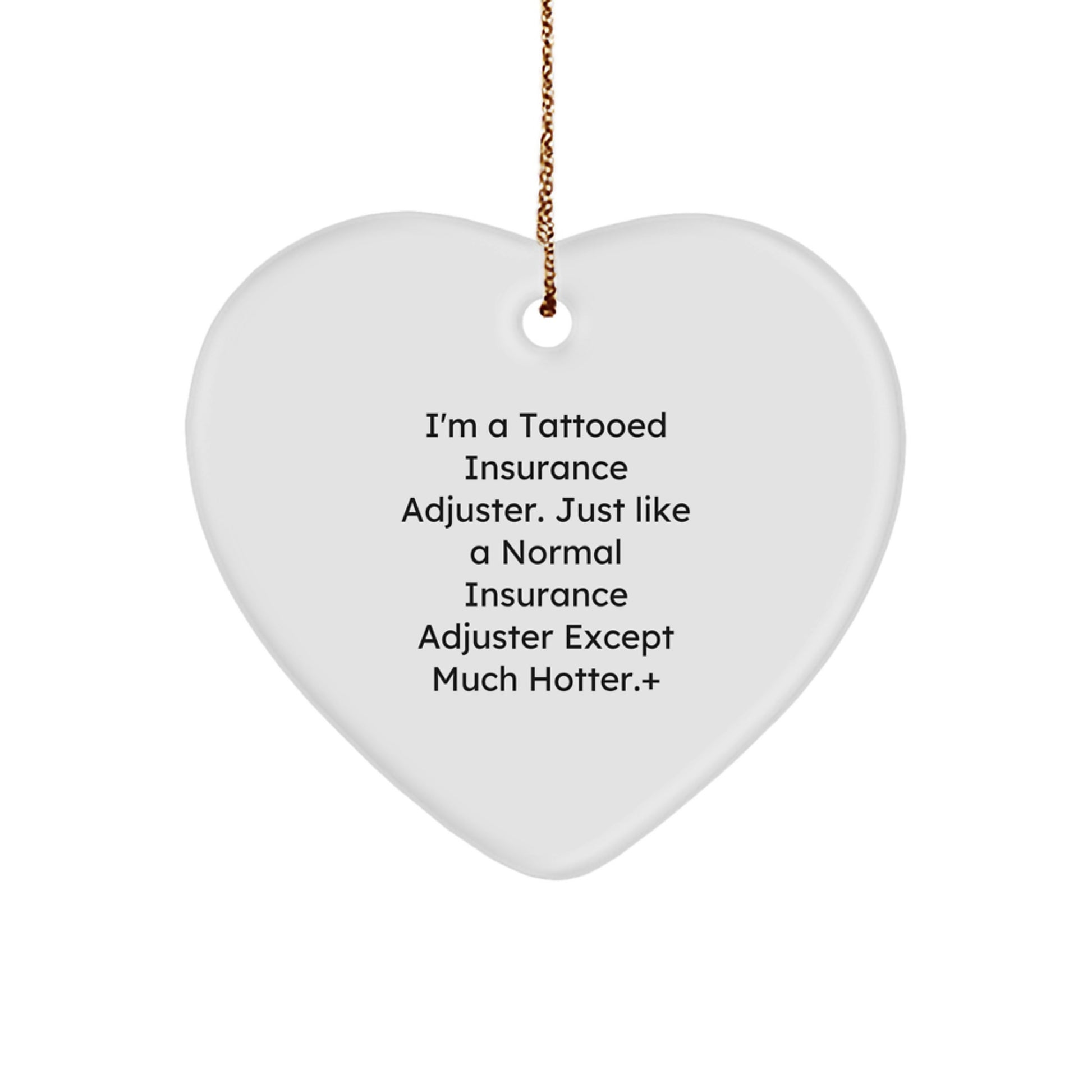 Funny Insurance Adjuster Gifts from Men to Insurance Adjusters - Heart Ornament for Christmas Unique Gifts - Image 1