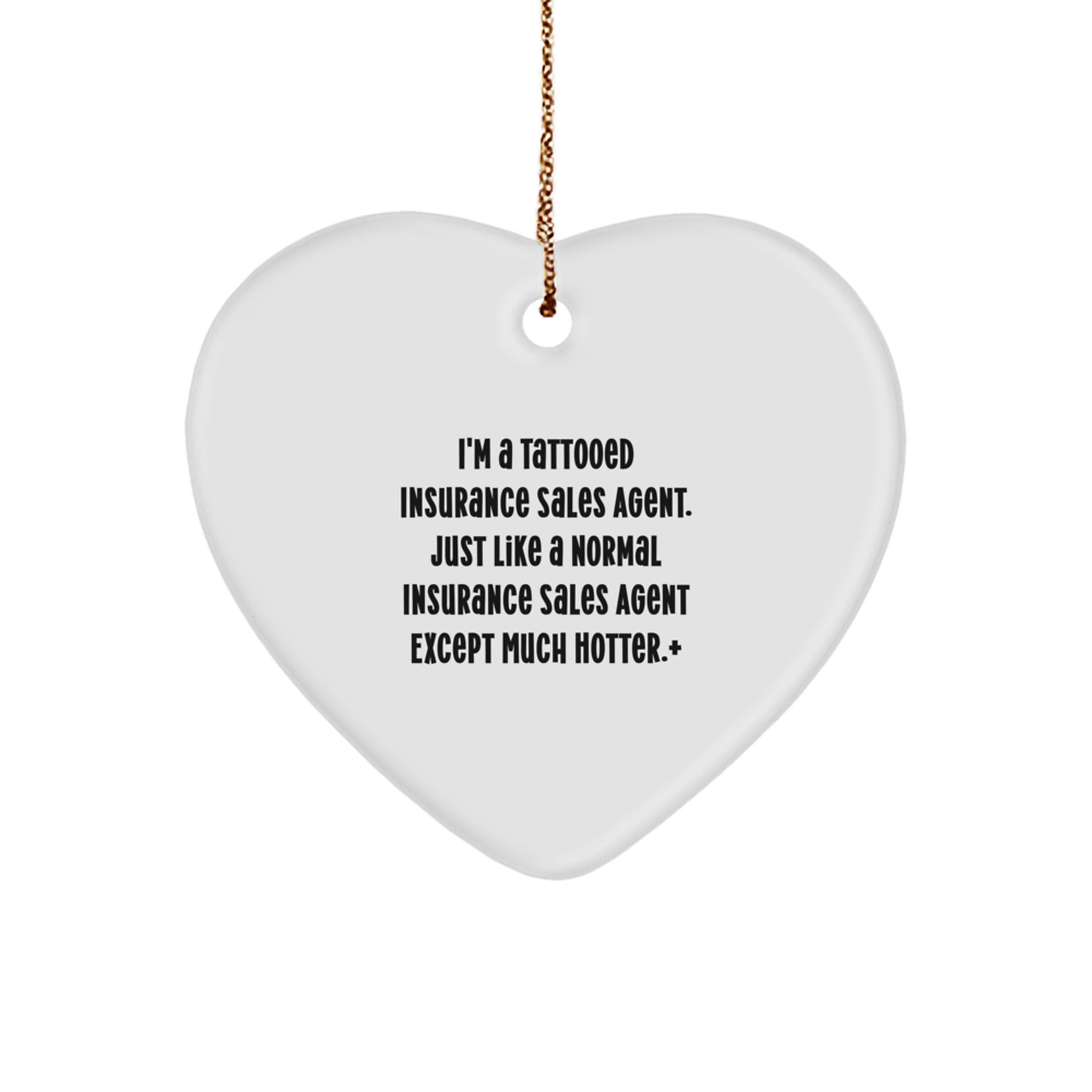 Funny Insurance Sales Agent Heart Ornament Gifts from Friends to Insurance Sales Agent Coworkers - Image 1