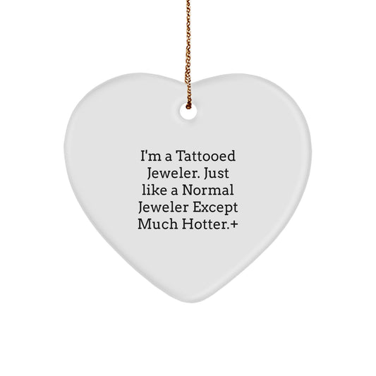Gifts from Friends and Family, Hotter Jeweler, Heart Ornament, Christmas Unique Gifts, Funny Heart-Shaped Jeweler Decoration - Image 1
