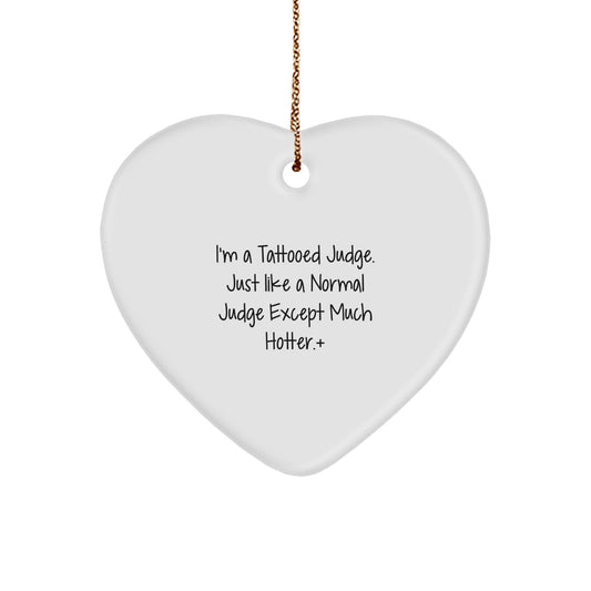 Funny Judge Heart Ornament, Gifts from Men or Women to Hot Judge, Christmas Unique Gifts for Judge - Image 1