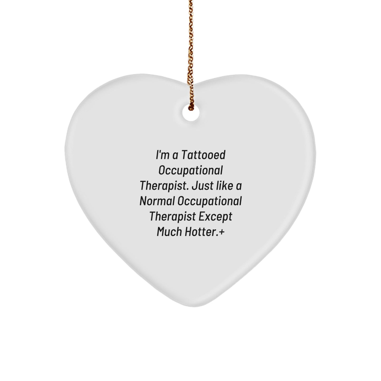 Funny Occupational Therapist Heart Ornament Gift for Men, Women, Coworkers, or Family, Christmas Unique Decorations - Image 1