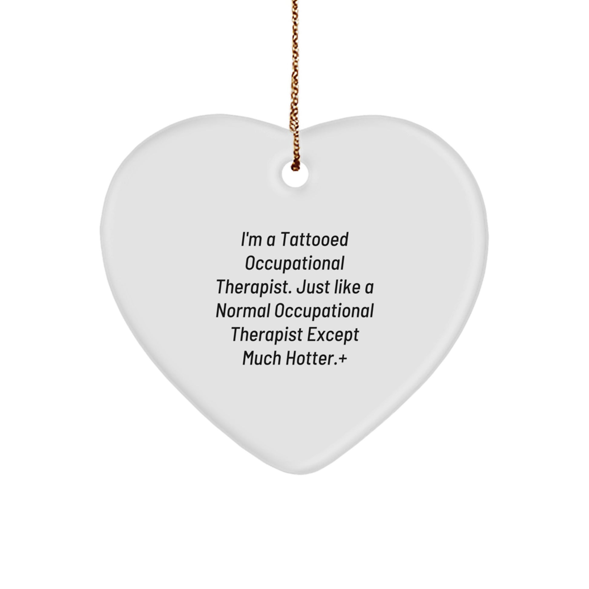 Funny Occupational Therapist Heart Ornament Gift for Men, Women, Coworkers, or Family, Christmas Unique Decorations - Image 1
