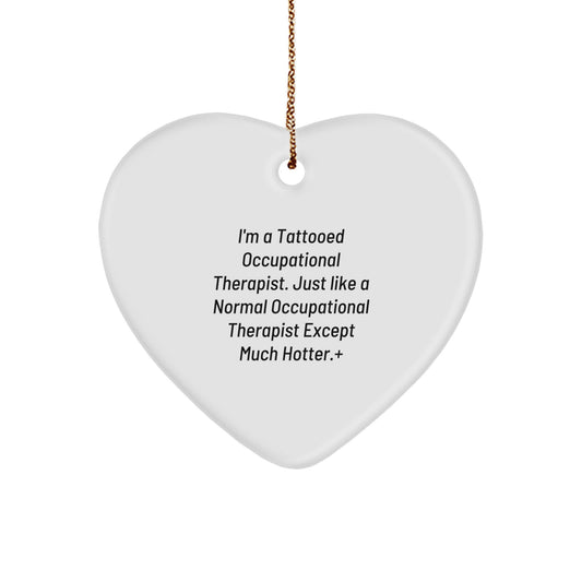 Funny Occupational Therapist Heart Ornament Gift for Men, Women, Coworkers, or Family, Christmas Unique Decorations - Image 1