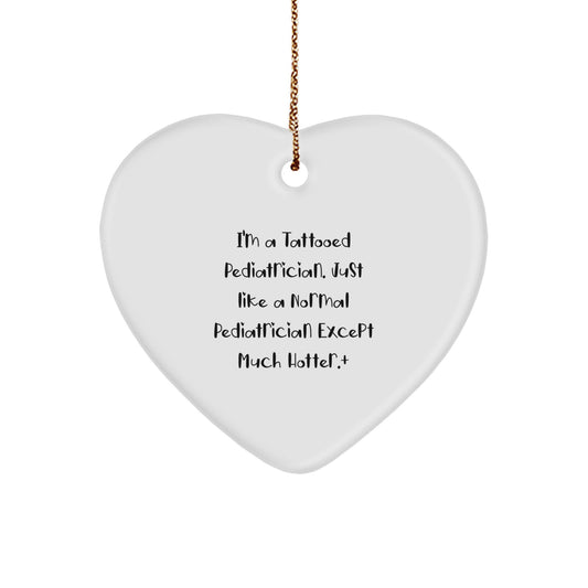 Tattooed Pediatrician Heart Ornament, Funny Christmas Unique Gifts for Men, Women, Friends, Coworkers, Family - Gifts from Men, Gifts for Pediatrician - Image 1