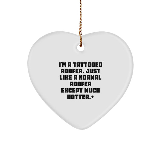 Funny Roofer Gifts, Heart Ornament for Men, Christmas Unique Gifts from Friends - Image 1