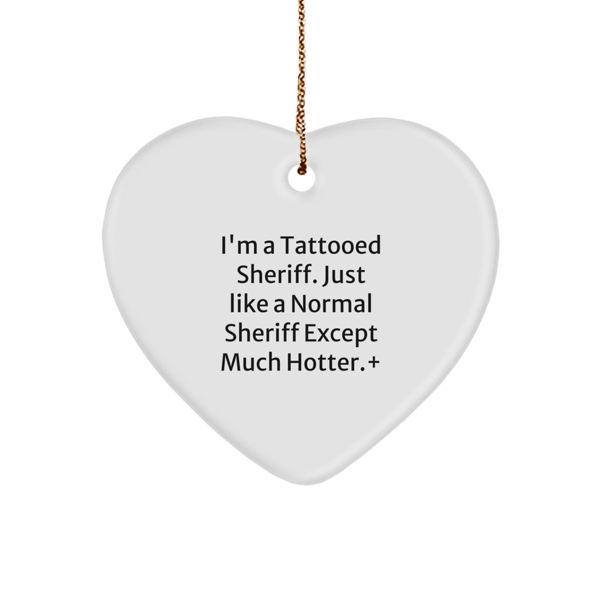 Funny Sheriff Gifts from Men to Sheriff Friends - Sheriff Heart Ornament - Christmas Unique Gifts - Image 1