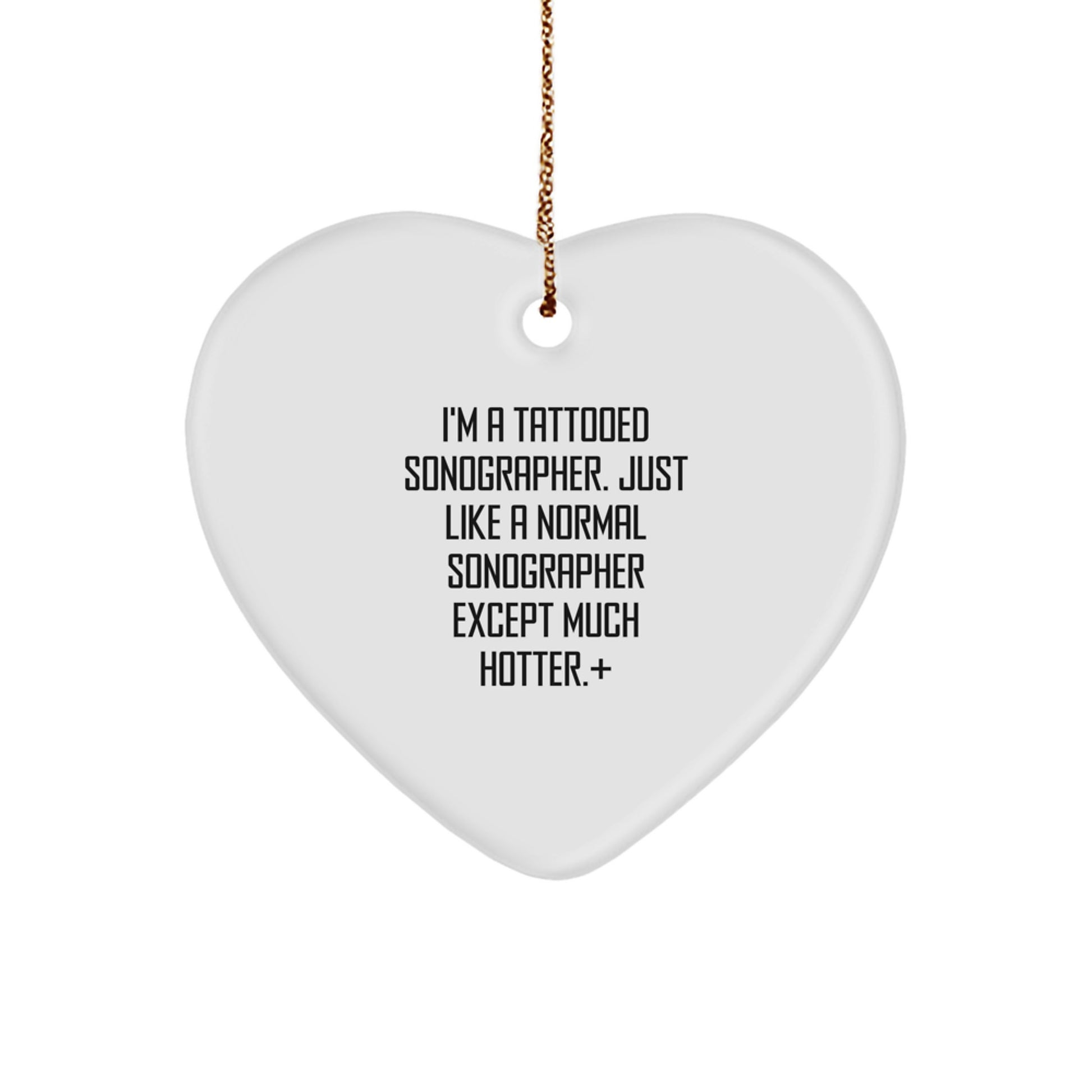 Funny Sonographer Gifts for Him - I'm a Tattooed Sonographer Gift, Heart Ornament for Christmas Unique Gifts from Friends - Image 1