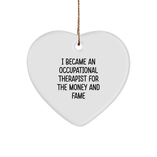Occupational Therapist Humor Gifts for Occupational Therapist, Funny Heart Ornament, Gifts from Friends to Occupational Therapist, Perfect Christmas Unique Gifts for Occupational Therapist - Image 1
