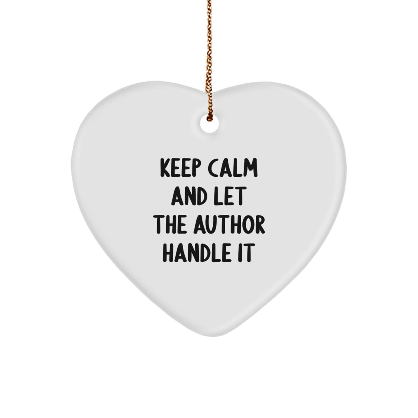 Author Enthusiasts Gifts from Men to Author Friends - Keep Calm Heart Ornament for Christmas Unique Gifts - Image 1