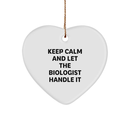 Funny Biologist Heart Ornaments Gifts from Men to Friends for Christmas Decorations Keep 'em Calm and Let the Biologist Handle It - Image 1