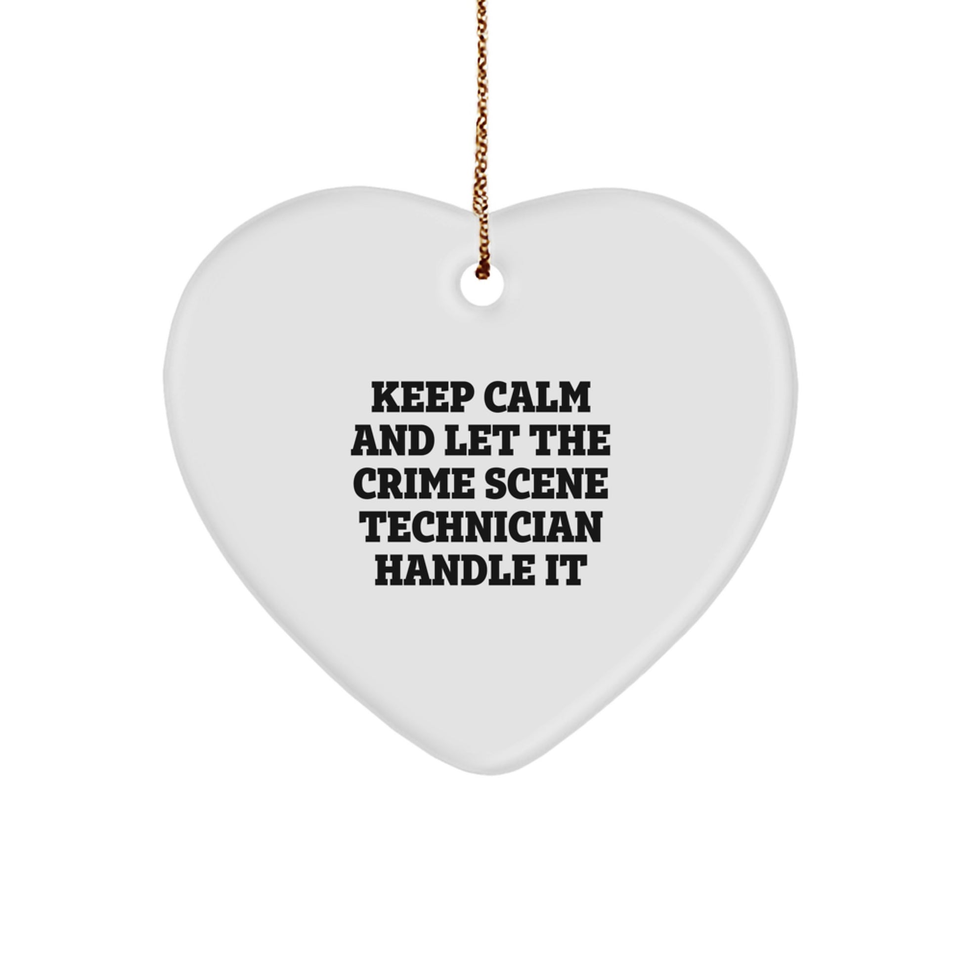 Funny Crime Scene Technician Heart Ornament Gifts for Men from Friends, Christmas Unique Gifts, Keep Calm and Let Handle It - Image 1