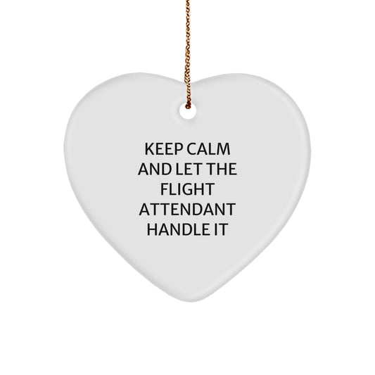 Funny Flight Attendant Gifts from Friends for Christmas - 'Keep Calm And Let The Flight Attendant Handle It' Heart Ornament - Image 1