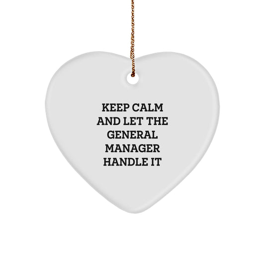 Funny General Manager Gifts - Keep Calm And Let The General Manager Handle It Heart Ornament for General Manager Friends, Coworkers, Family, Christmas Unique Gifts from Men, Women, Friends - Image 1