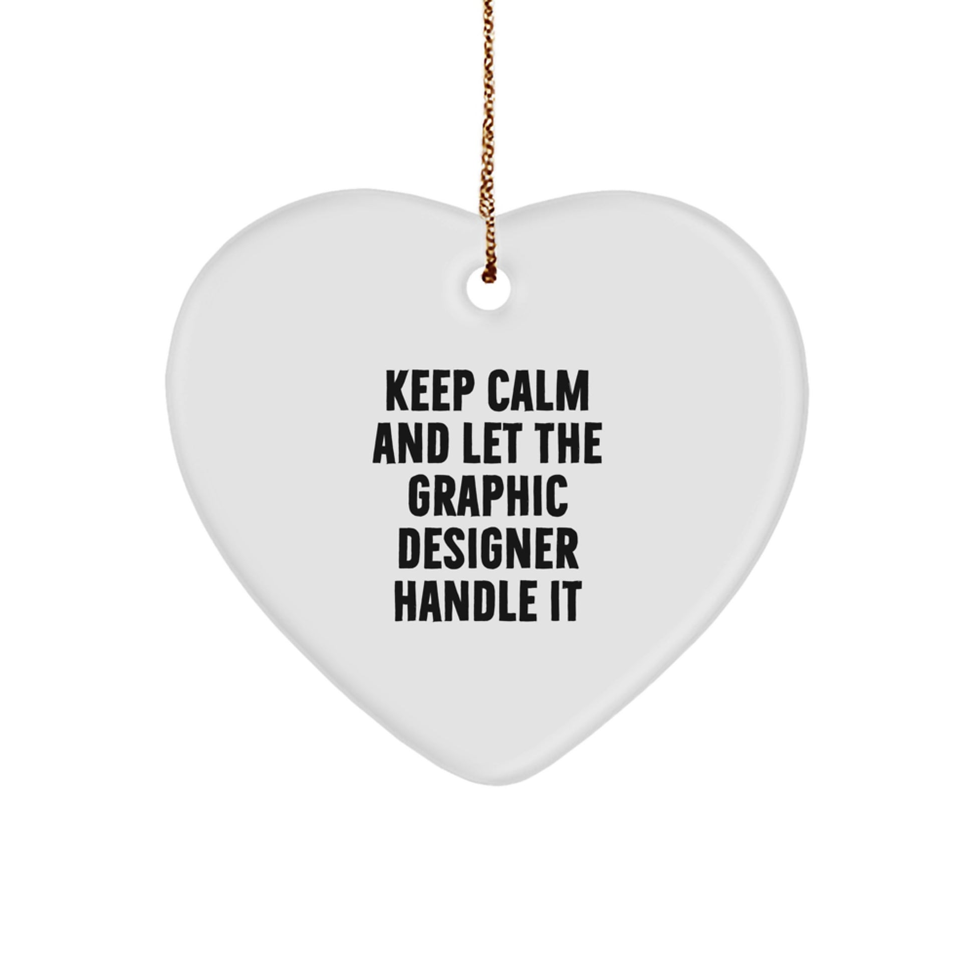 Funny Graphic Designer Gifts from Friends - Keep Calm and Let the Designer Handle It Heart Ornament for Christmas - Image 1