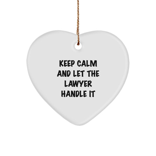 Keep Calm and Let the Lawyer Handle It - Funny Lawyer Heart Ornament Gifts from Friends for Christmas - Image 1