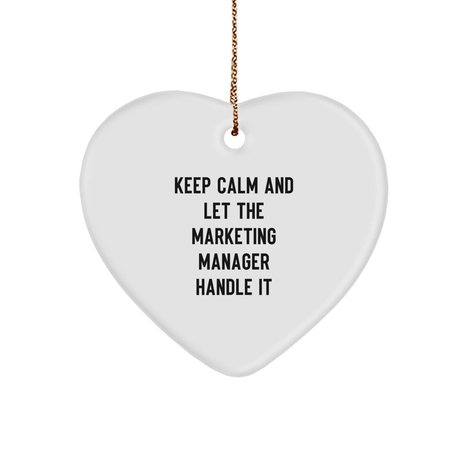 Funny Marketing Manager Gifts, 'Keep Calm And Let The Marketing Manager Handle It' Heart Ornament, Christmas Unique Gifts from Friends to Coworkers - Image 1