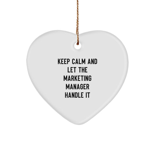 Funny Marketing Manager Gifts, 'Keep Calm And Let The Marketing Manager Handle It' Heart Ornament, Christmas Unique Gifts from Friends to Coworkers - Image 1