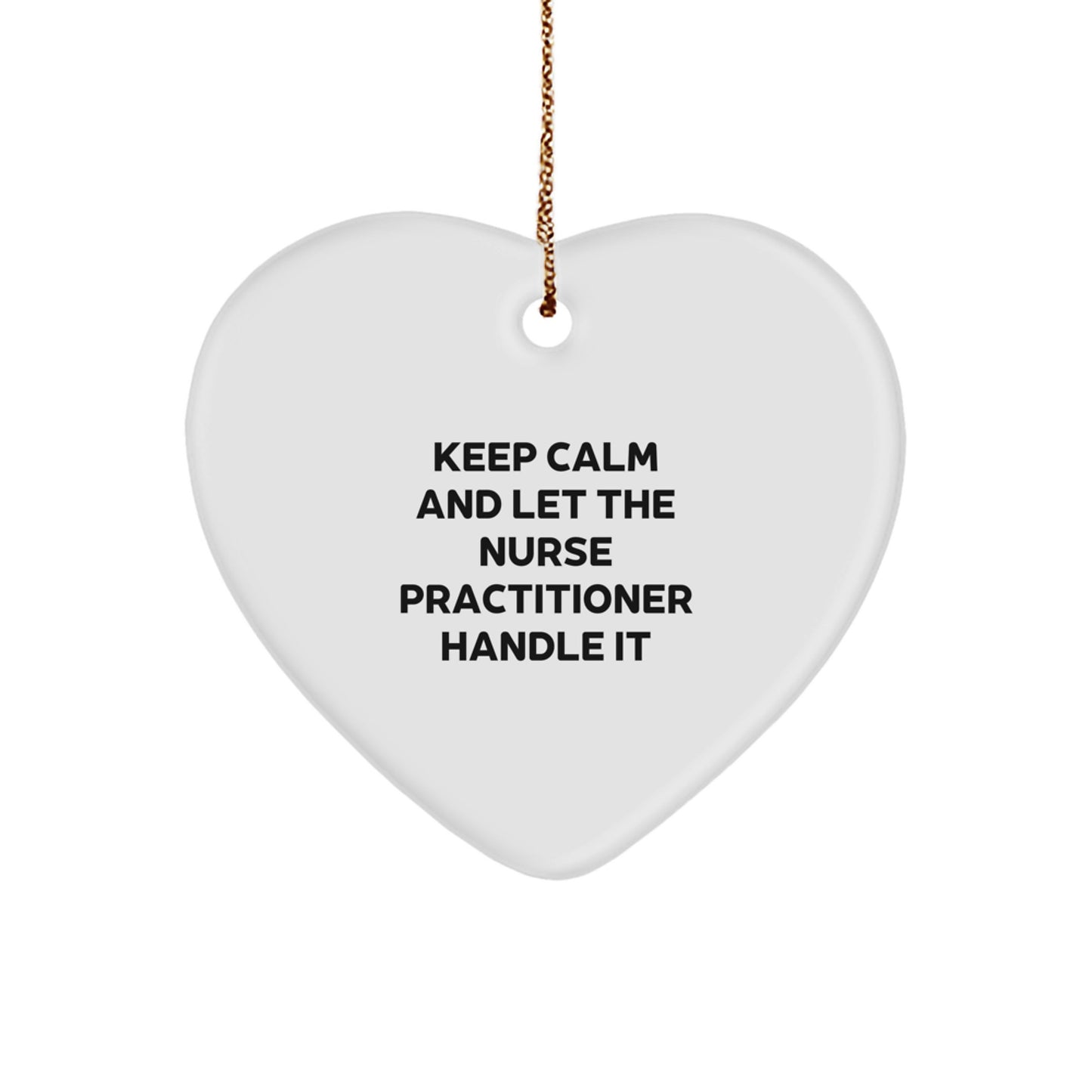 Funny Nurse Practitioner Gifts, Keep Calm Heart Ornament, Christmas Unique Presents for Nurse Practitioners from Men, Women, Friends, Coworkers, and Family - Image 1