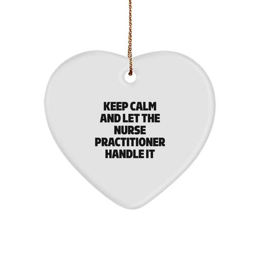 Funny Nurse Practitioner Gifts - Christmas Unique Gifts from Friends - Heart Ornament Keeps Calm - Image 1