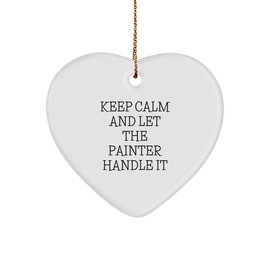 Funny Painter Gifts for Christmas - 'Keep Calm And Let The Painter Handle It' Heart Ornament from Friends - Image 1