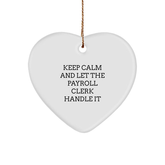 Funny Payroll Clerk Heart Ornament Gifts from Coworkers, Perfect for Payroll Clerk's Office Christmas Unique Gifts - Image 1