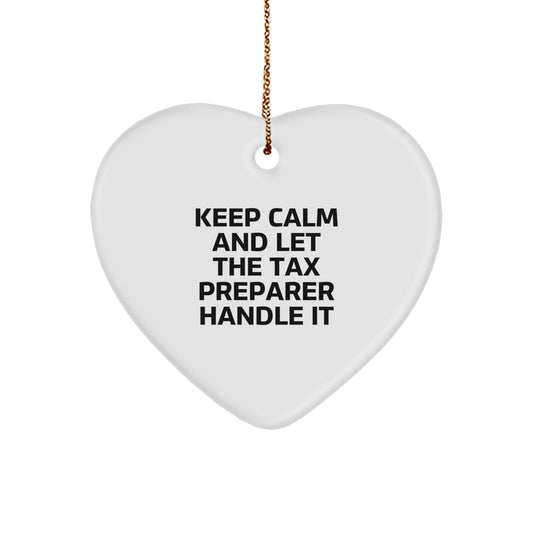 Funny Tax Preparer Gifts from Friends for Tax Preparer Heart Ornament, Keep Calm And Let The Tax Preparer Handle It, Christmas Unique Gift - Image 1