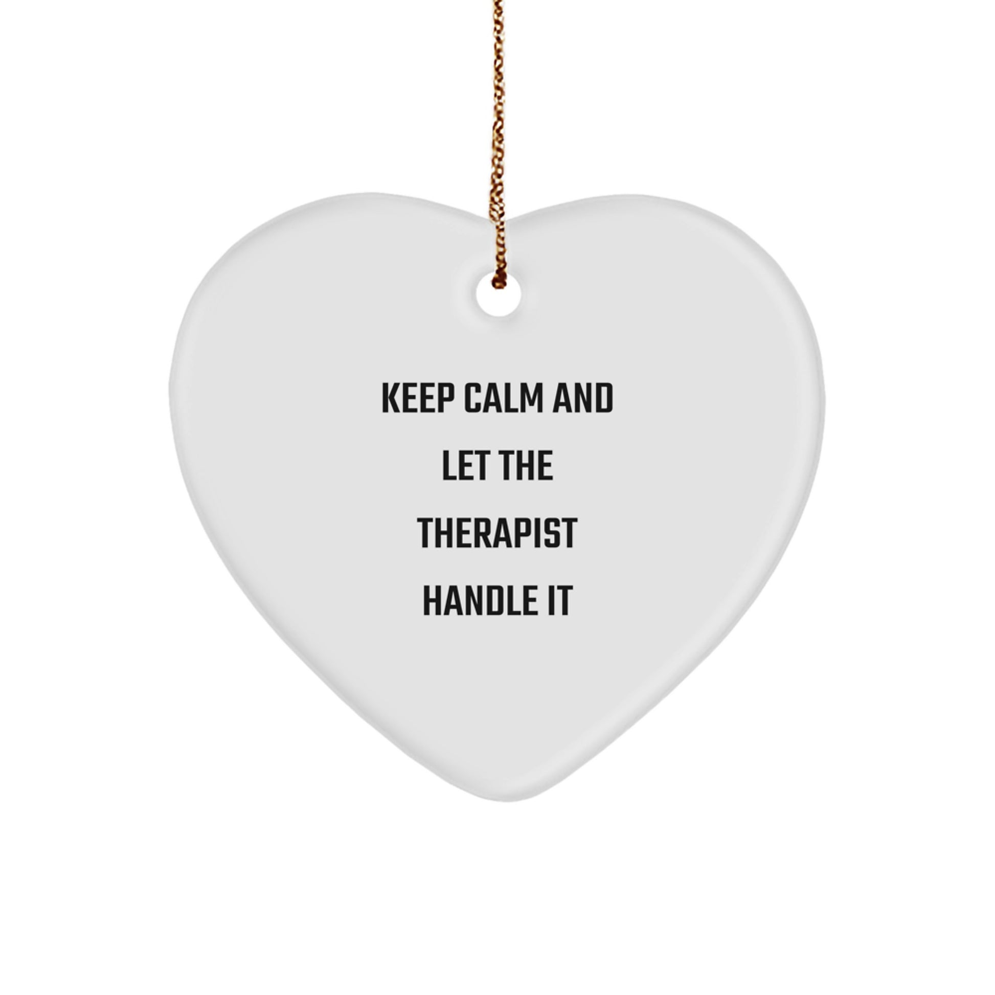 Funny Therapist Heart Ornament Gifts from Friends, Gifts for Therapist on Christmas Unique, Keep Calm and Let the Therapist Handle It - Image 1