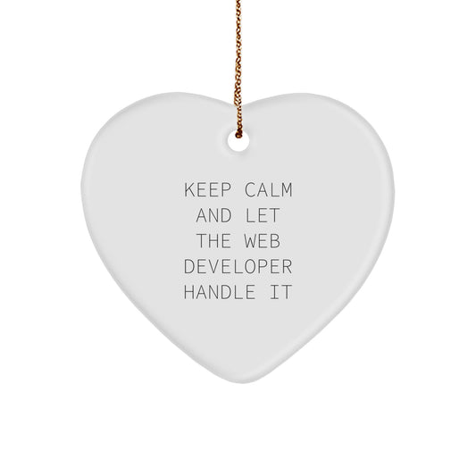 Funny Web Developer Gifts for Men, Funny Heart Ornament with 'Keep Calm And Let The Web Developer Handle It', Unique Christmas Unique Gifts from Friends for Web Developer - Image 1