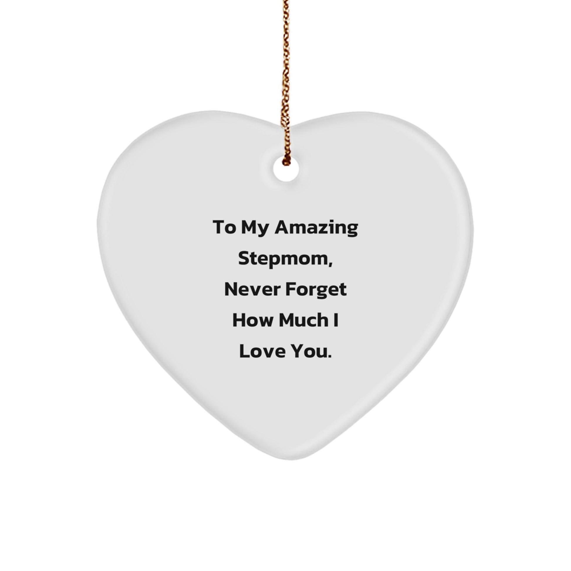 Funny Stepmom Heart Ornament Gifts from Men to Stepmom, Cute Inspirational Quote, Christmas Unique Gifts - Image 1