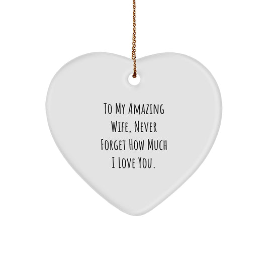 Gifts from Men to My Amazing Wife Never Forget How Much I Love You Heart Ornament for Wife Christmas Unique Gifts - Image 1