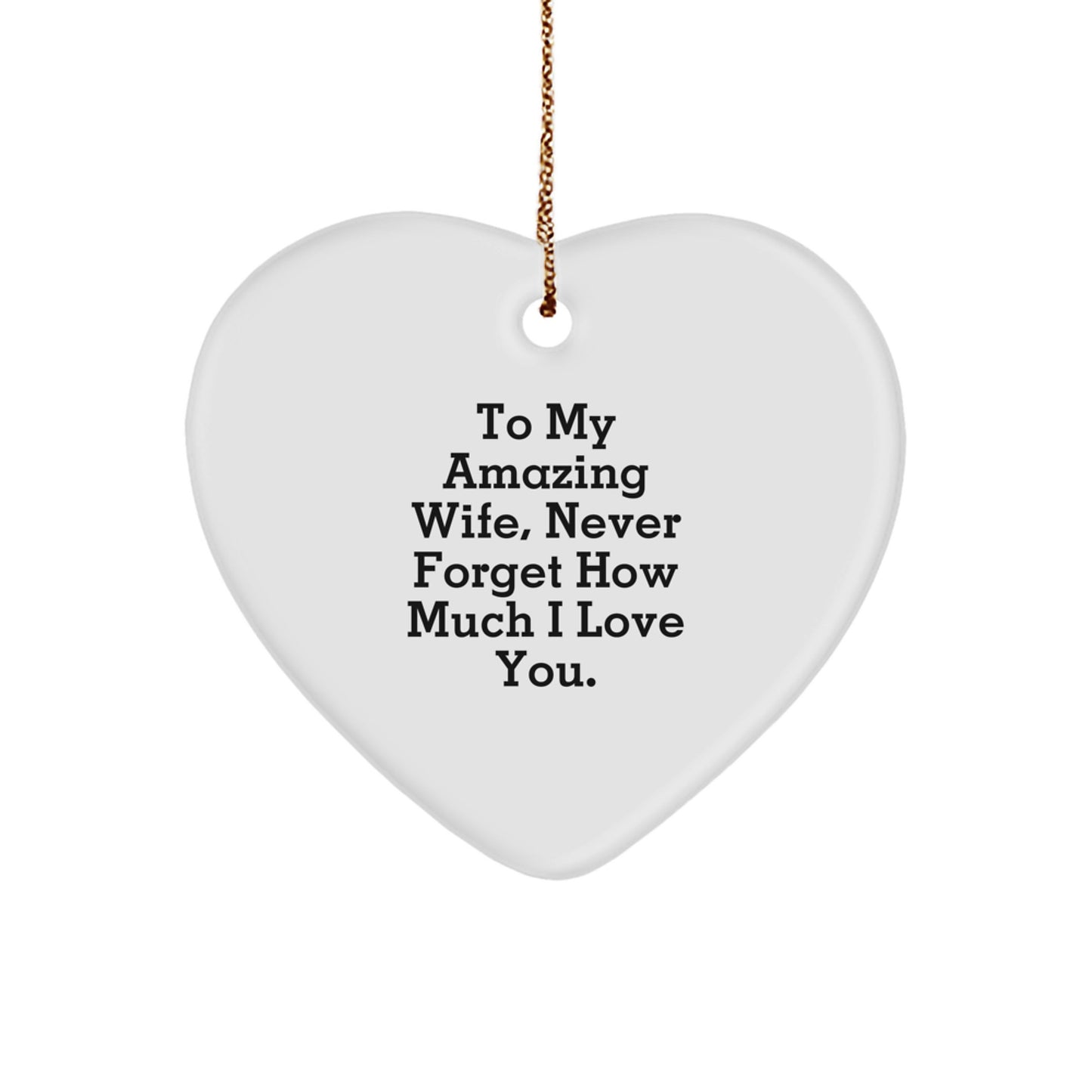 Gifts from Men to My Amazing Wife Heart Ornament for Wife on Christmas Unique Gifts - Image 1