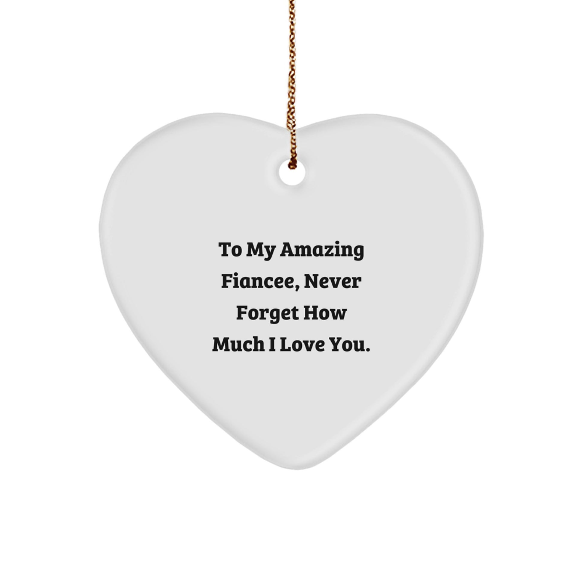 Gifts from Fiancee Lovers for Her, Christmas Unique Heart Ornament with Funny Quote, Never Forget How Much I Love You - Image 1