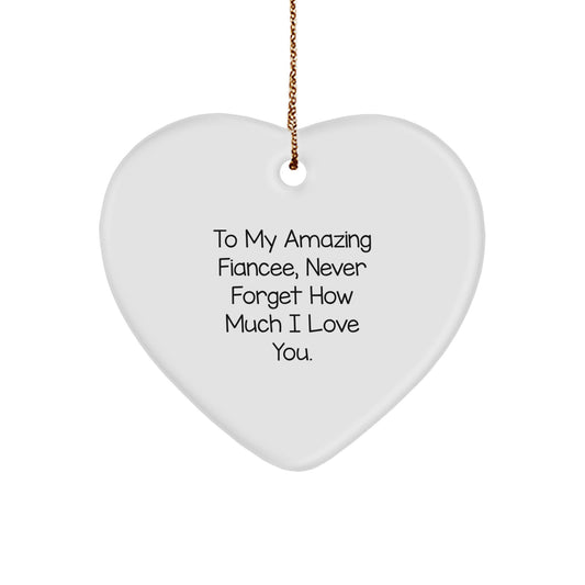 Funny Fiancee Gifts from Men, Heart Ornament with 'To My Amazing Fiancee, Never Forget How Much I Love You.' Quote for Christmas Unique Gifts - Image 1