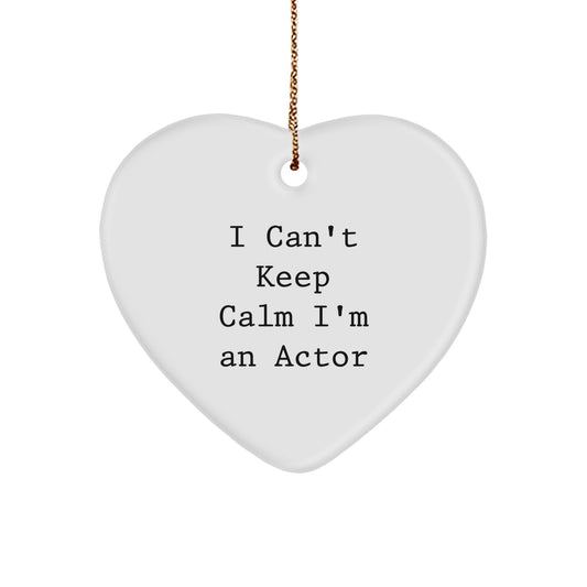 Funny Actor Gifts for Men - I Can't Keep Calm I'm An Actor Heart Ornament, Christmas Unique Presents from Friends to Family - Image 1