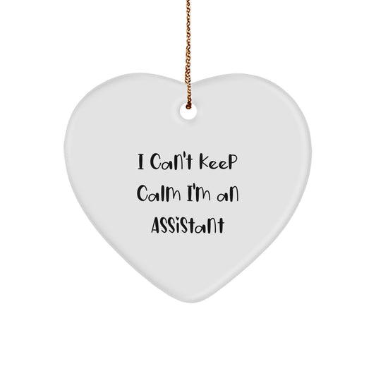 Funny Assistant Gifts, I Can't Keep Calm I'm An Assistant Heart Ornament, Christmas Unique Gifts from Friends to Assistants - Image 1