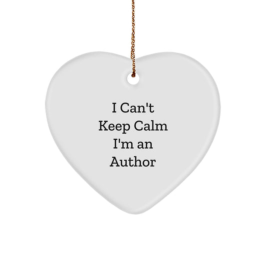 Funny Author Gifts from Friends - I Can't Keep Calm I'm An Author Heart Ornament, Perfect for Christmas - Image 1